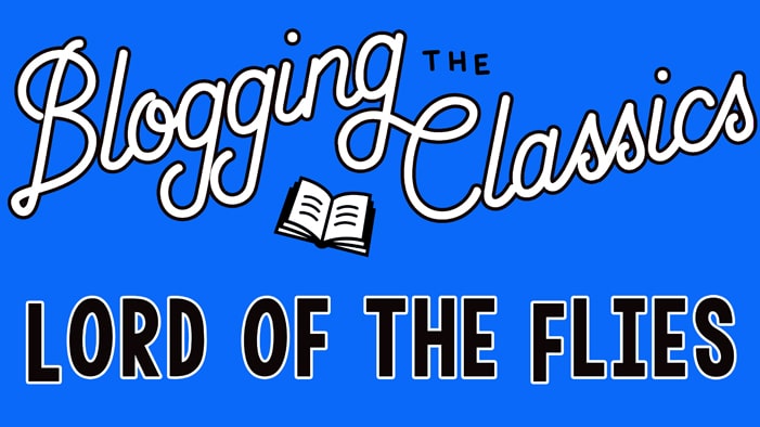 Blogging <em>Lord of the Flies</em>: Part 6 (The One Where Human Beings Are Apparently Just Falling From the Sky Now)